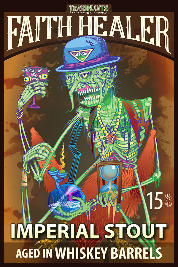 Poster representing the beverage FAITH HEALER, a beer with an alcohol content of 15%, available on tap at Transplants Brewing