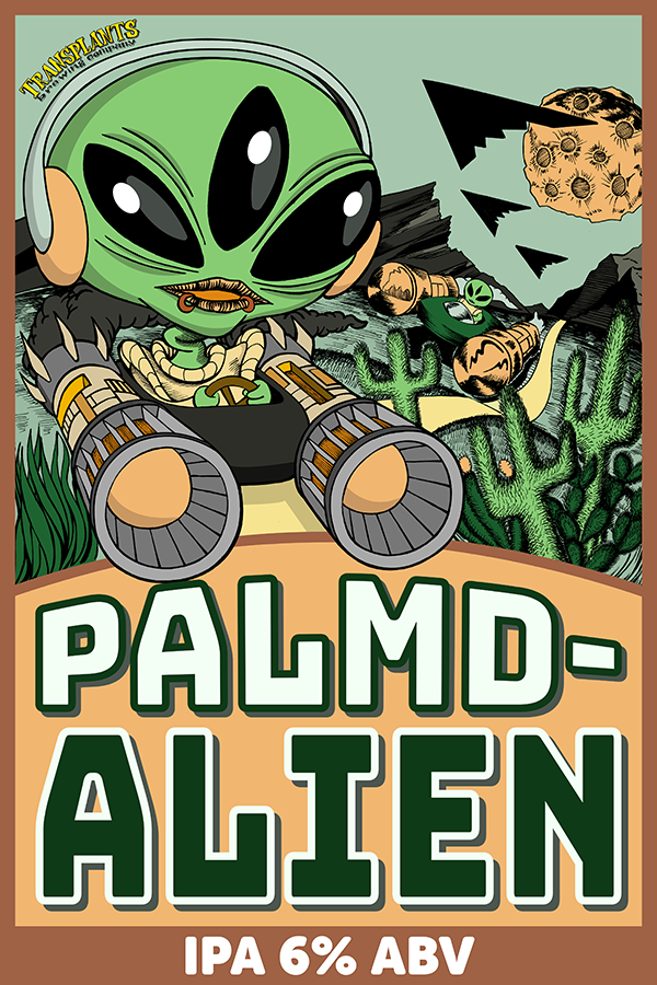 Poster representing the beverage PALMD-ALIEN, a beer with an alcohol content of 6%, available on tap at Transplants Brewing
