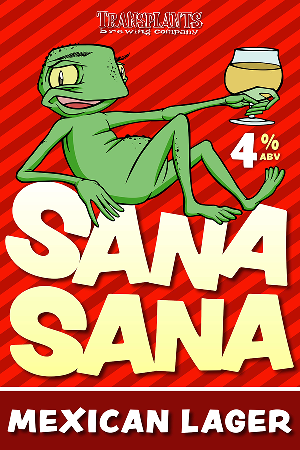 Poster representing the beverage SANA SANA, a beer with an alcohol content of 4%, available on tap at Transplants Brewing
