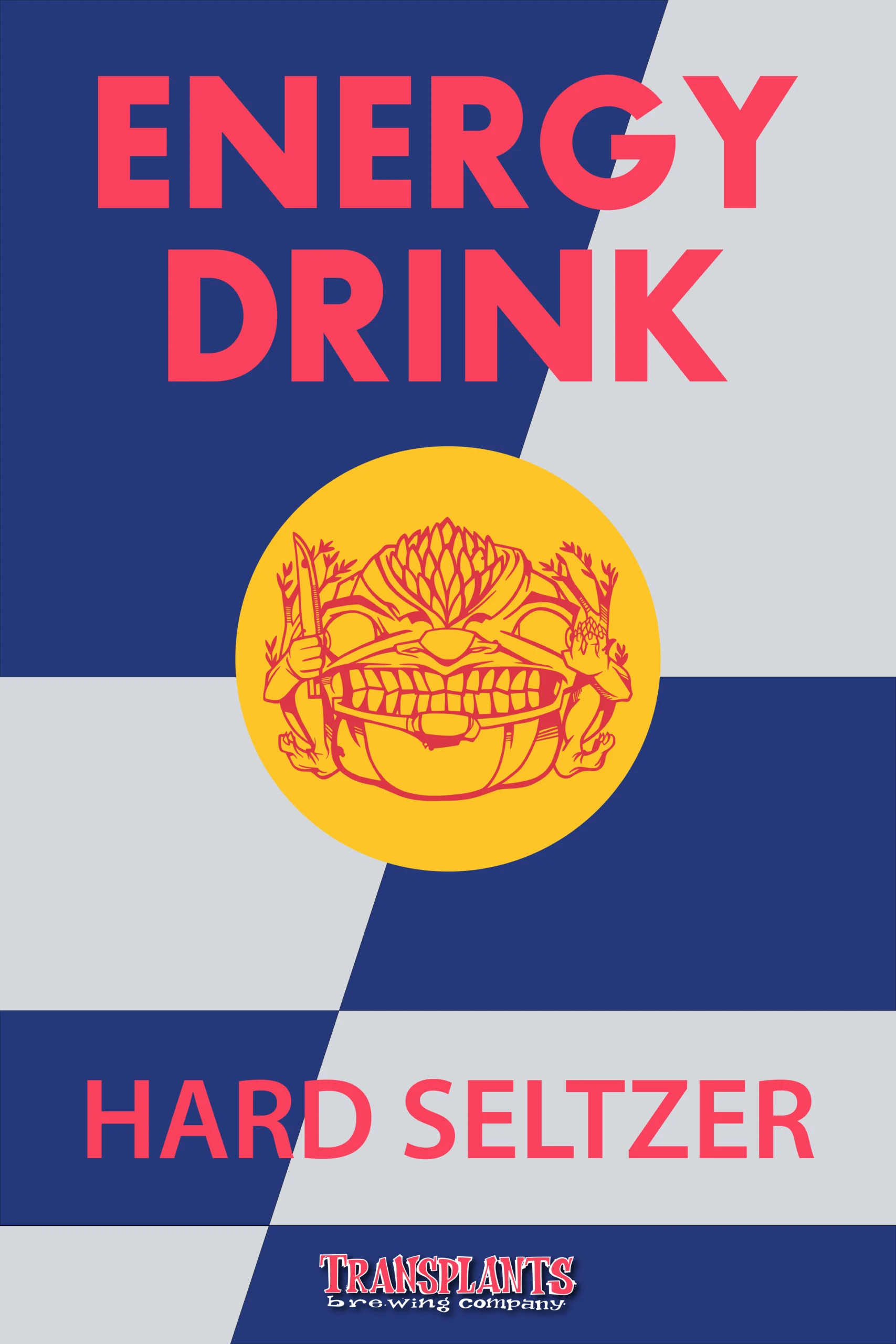 Poster representing the beverage ENERGY DRINK, a hard seltzer with an alcohol content of 5%, available on tap at Transplants Brewing