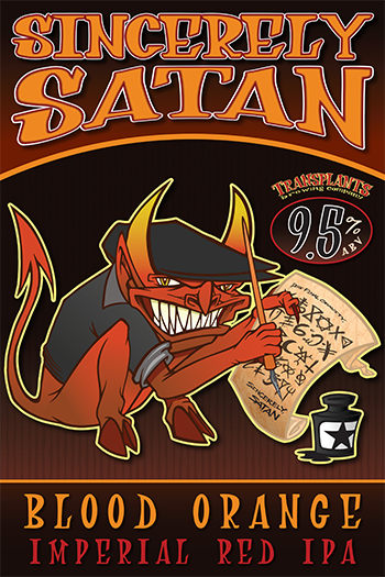 Poster representing the beverage SINCERELY SATAN, a beer with an alcohol content of 9.5%, available on tap at Transplants Brewing