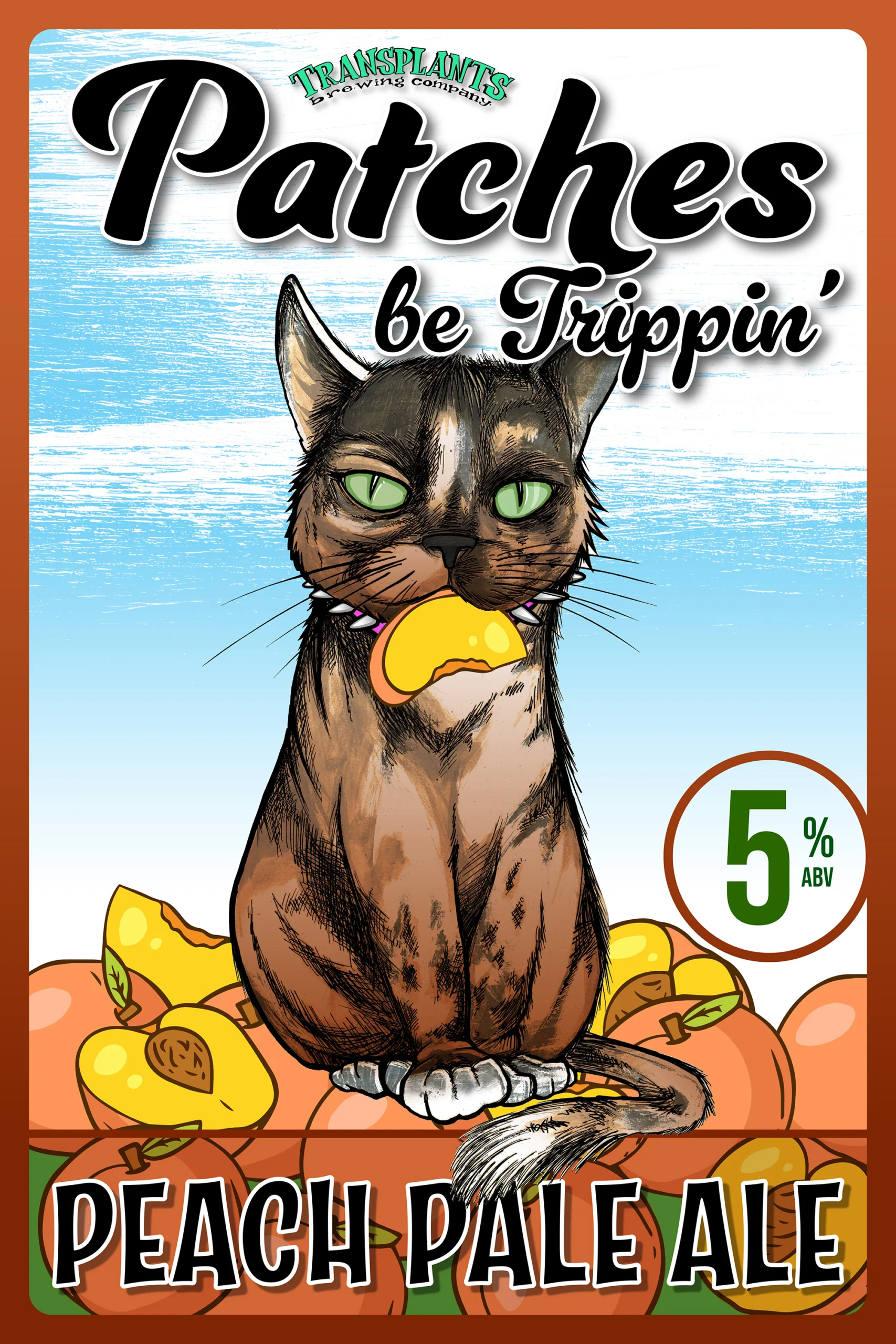 Poster representing the beverage PATCHES BE TRIPPIN', a  with an alcohol content of 5%, available on tap at Transplants Brewing