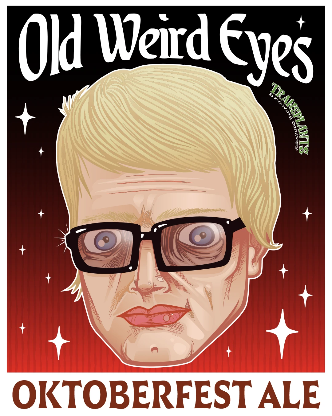 Poster representing the beverage OLD WEIRD EYES OKTOBERFEST ALE, a  with an alcohol content of 5.5%, available on tap at Transplants Brewing