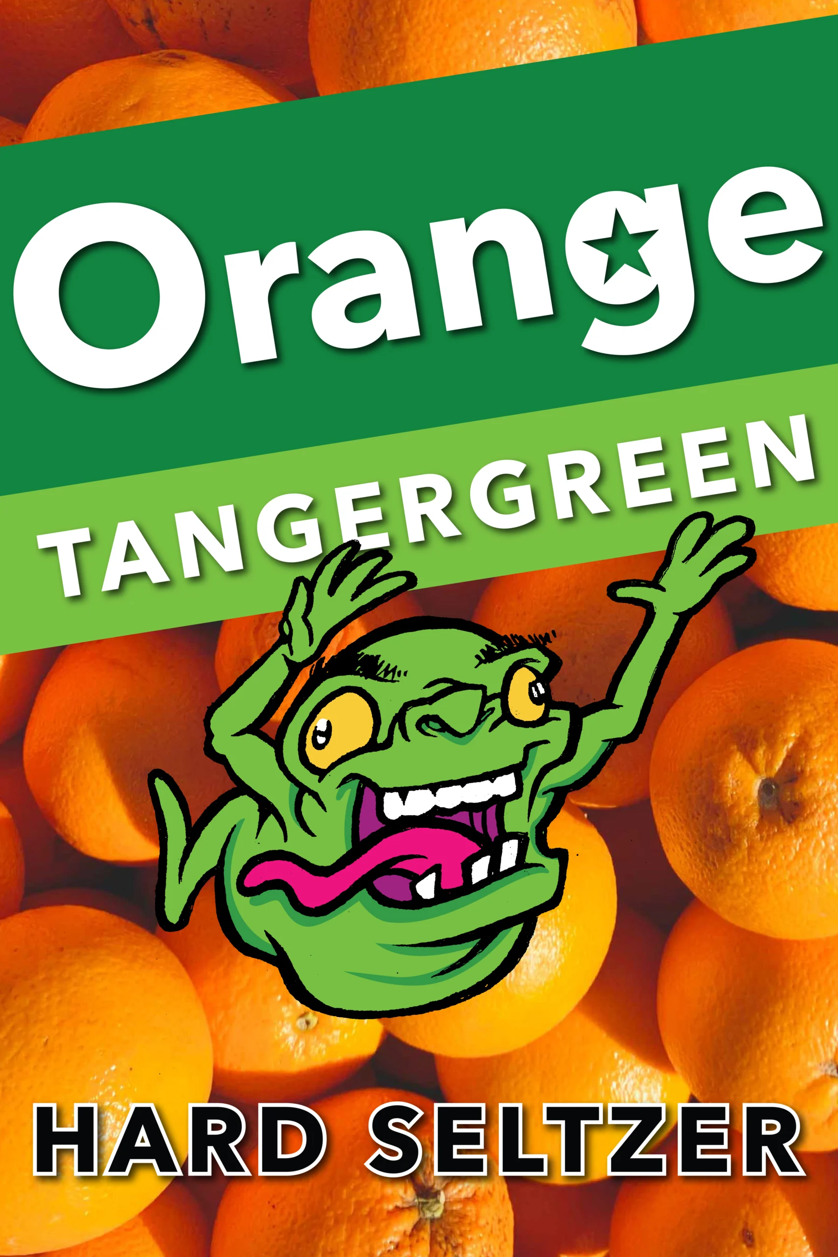 Poster representing the beverage ORANGE TANGERGREEN, a hard seltzer with an alcohol content of 5%, available on tap at Transplants Brewing