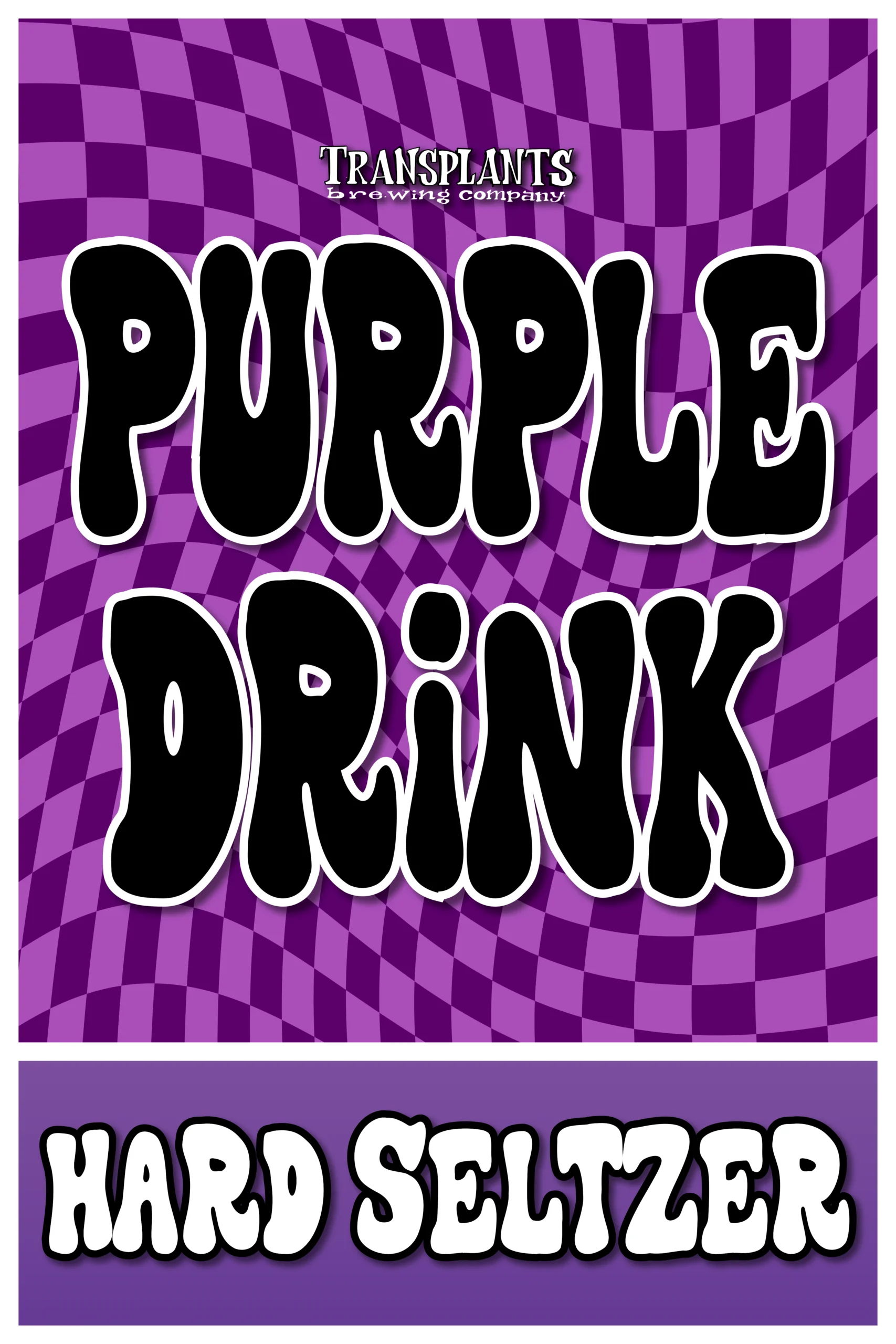 Poster representing the beverage PURPLE DRINK, a hard seltzer with an alcohol content of 5%, available on tap at Transplants Brewing