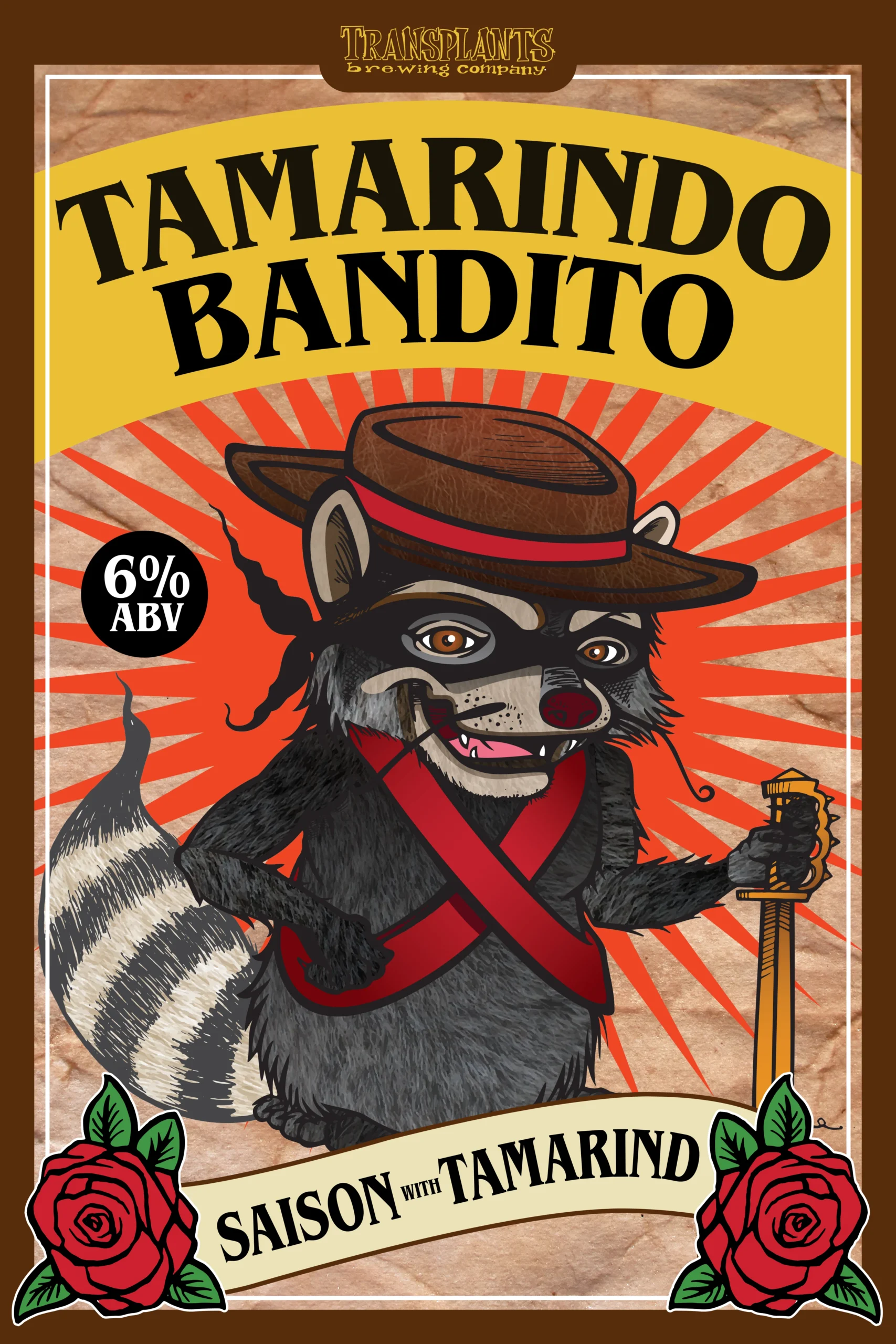 Poster representing the beverage TAMARINDO BANDITO, a beer with an alcohol content of 6%, available on tap at Transplants Brewing