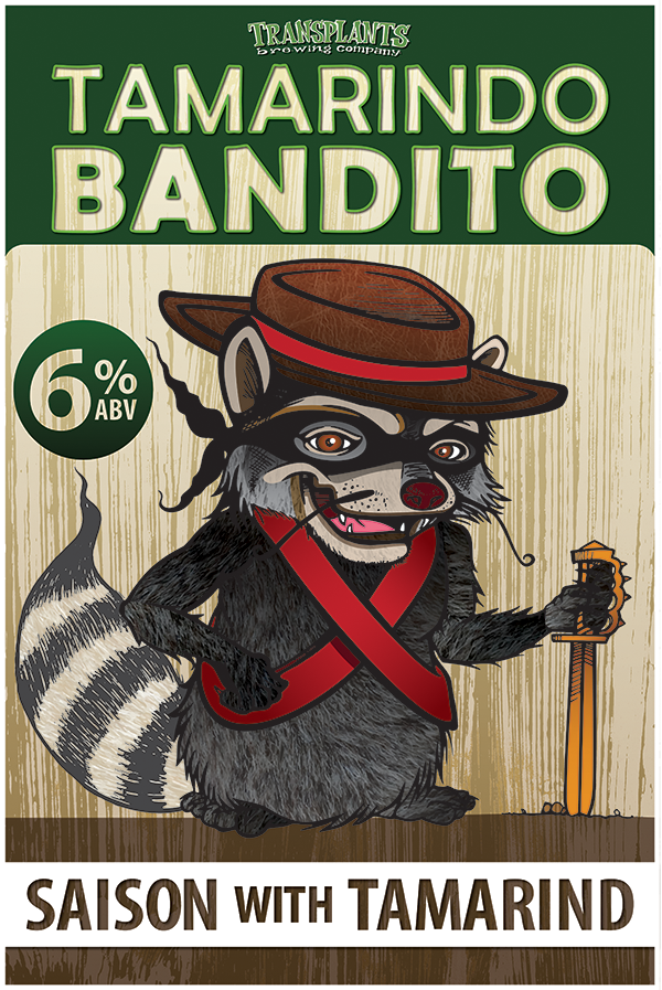 Poster representing the beverage TAMARINDO BANDITO, a beer with an alcohol content of 6%, available on tap at Transplants Brewing