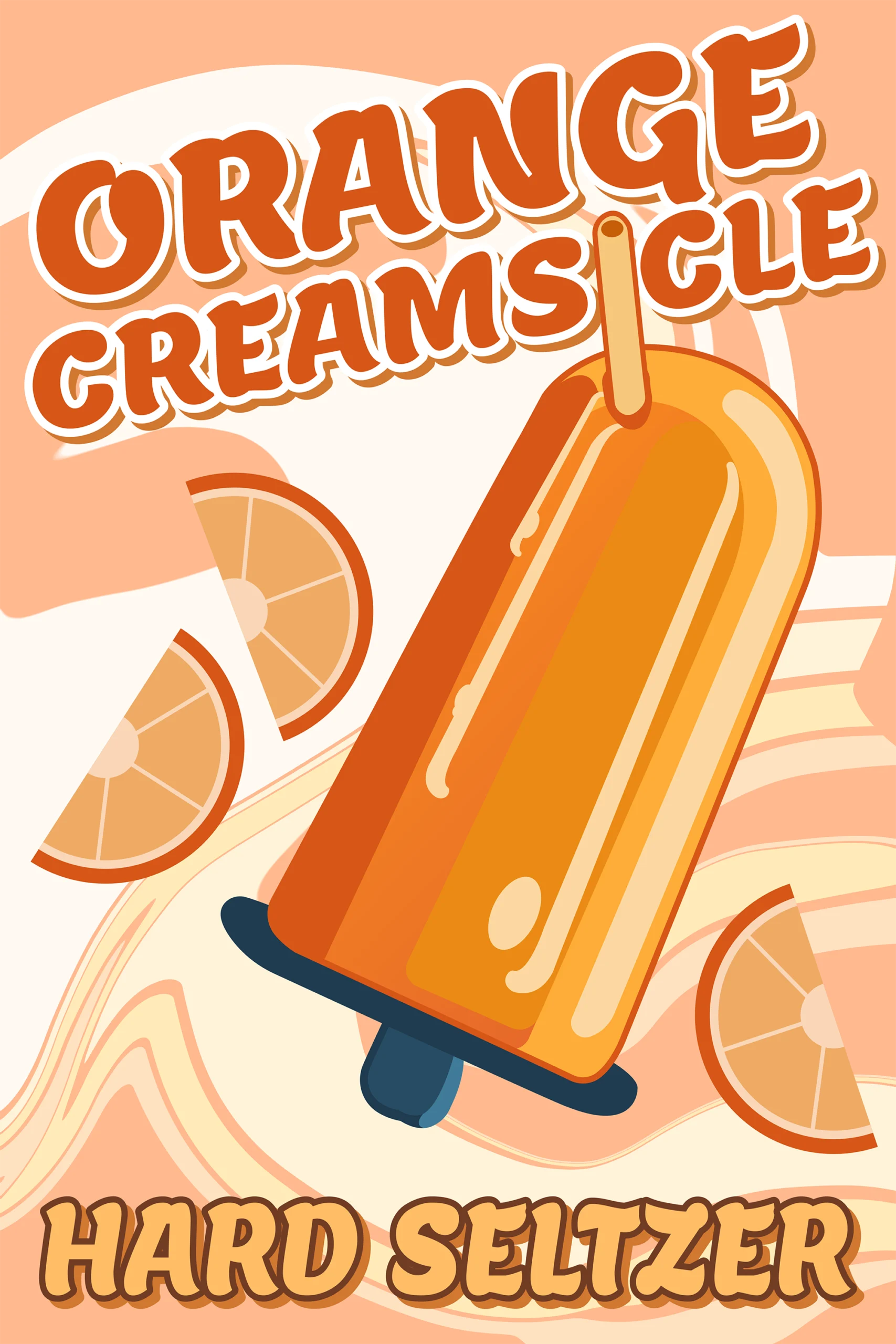 Poster representing the beverage ORANGE CREAMSICLE, a HARD SELTZER with an alcohol content of 5%, available on tap at Transplants Brewing