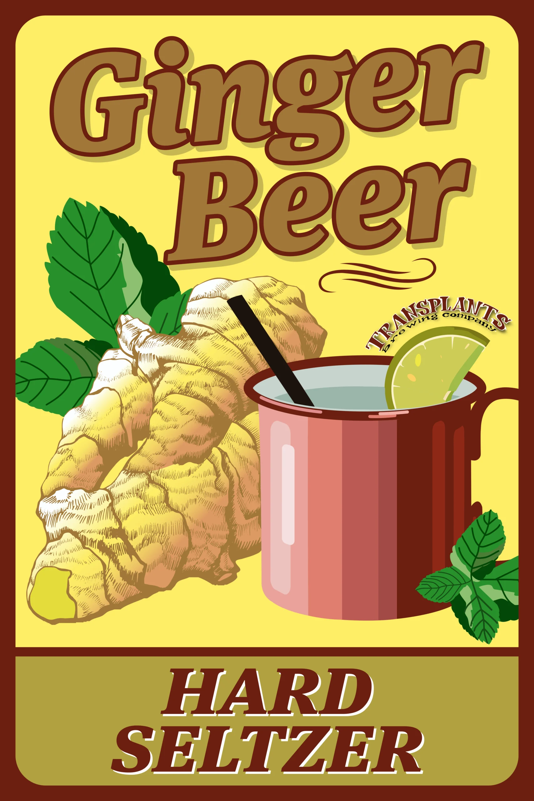 Poster representing the beverage GINGER BEER, a  with an alcohol content of 5%, available on tap at Transplants Brewing