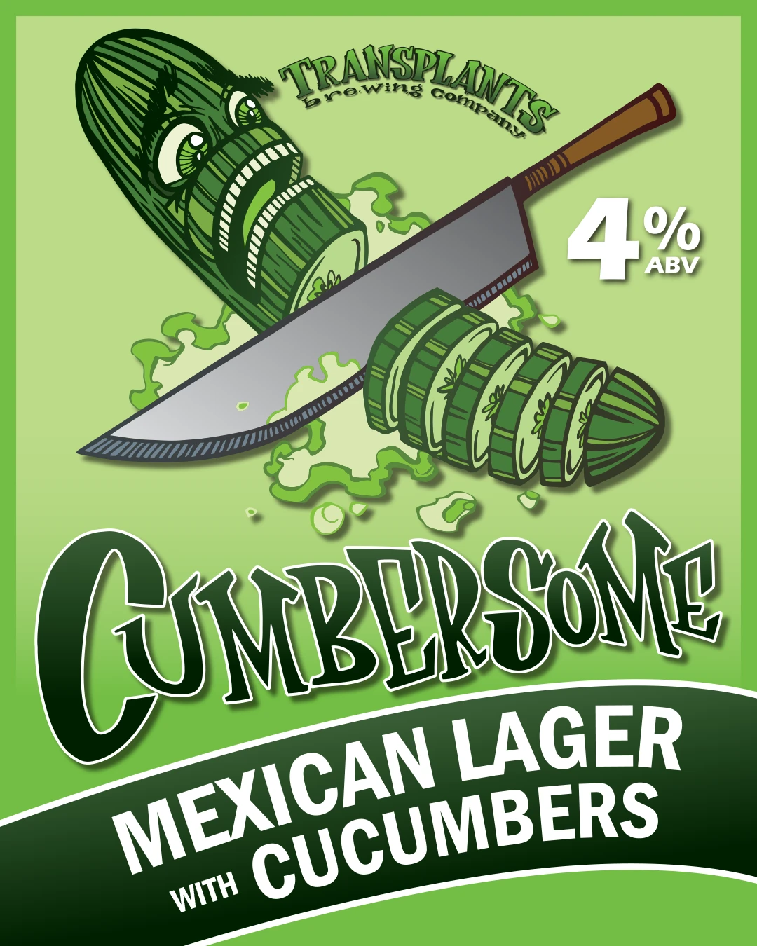 Poster representing the beverage CUMBRSOME, a  with an alcohol content of 4%, available on tap at Transplants Brewing