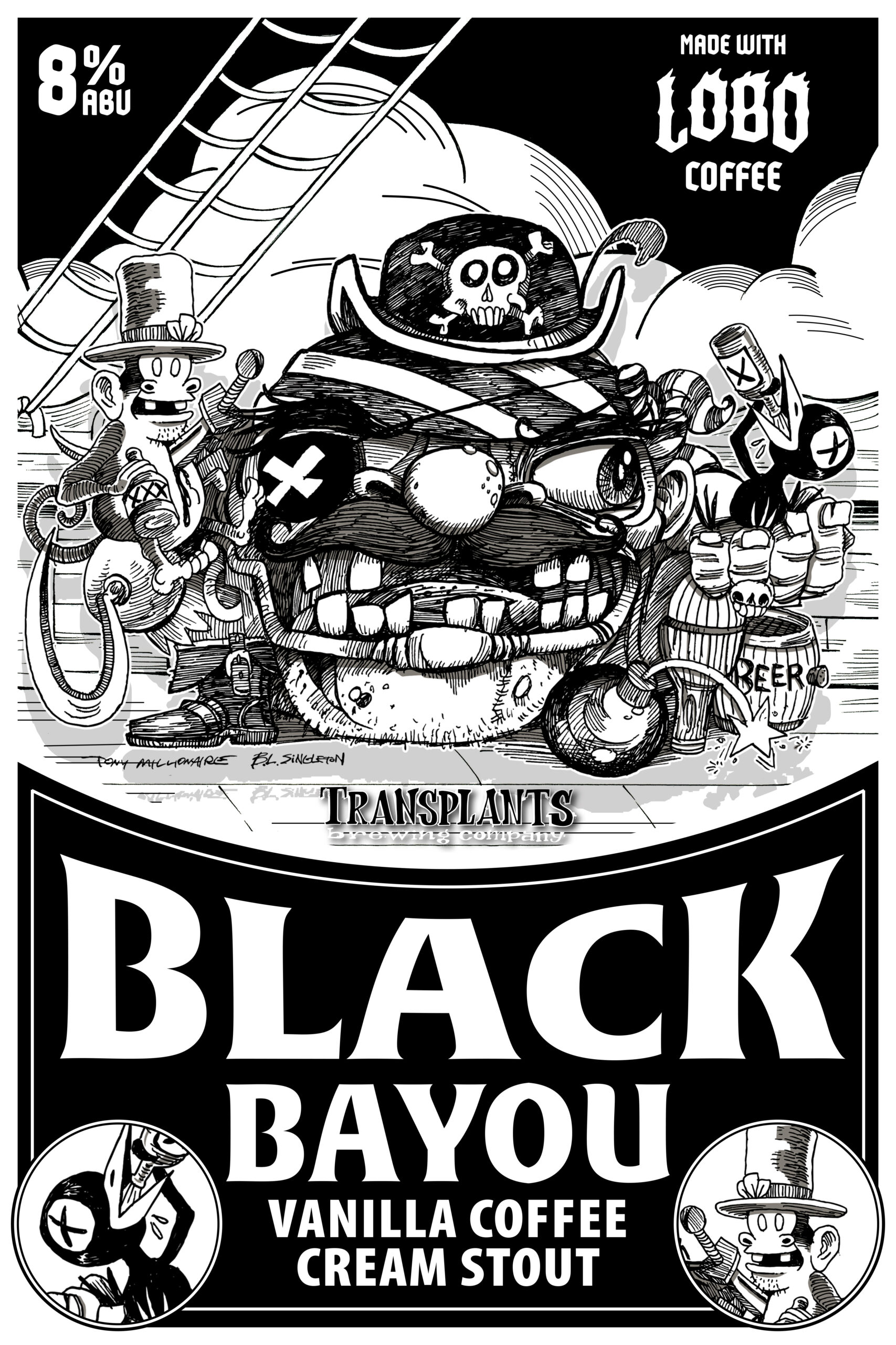 Poster representing the beverage BLACK BAYOU VANILLA COFFEE CREAM STOUT, a  with an alcohol content of 8%, available on tap at Transplants Brewing