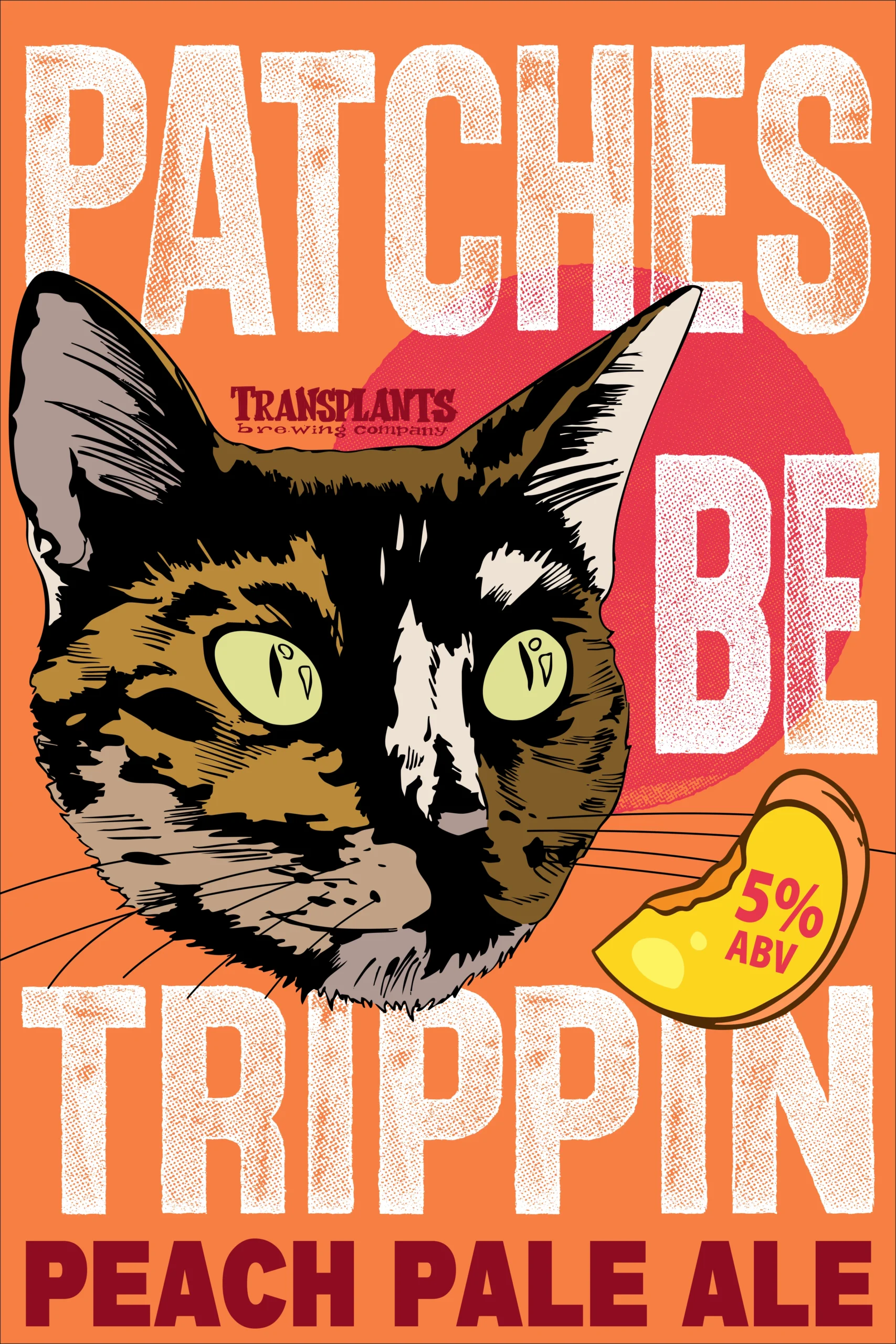 Poster representing the beverage PATCHES BE TRIPPIN' PEACH PALE ALE, a  with an alcohol content of 5%, available on tap at Transplants Brewing