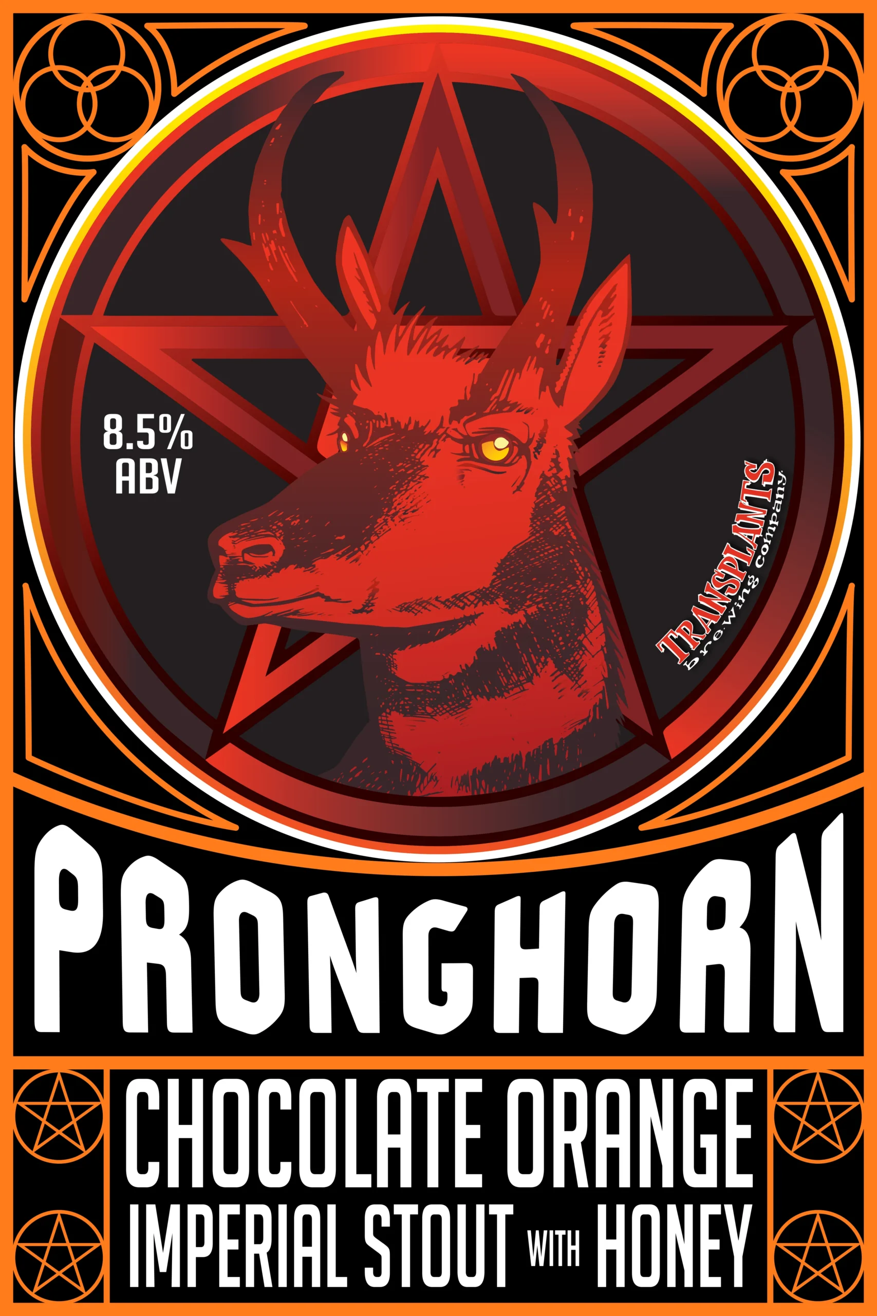 Poster representing the beverage CHOCOLATE ORANGE PRONGHORN, a  with an alcohol content of 8.5%, available on tap at Transplants Brewing