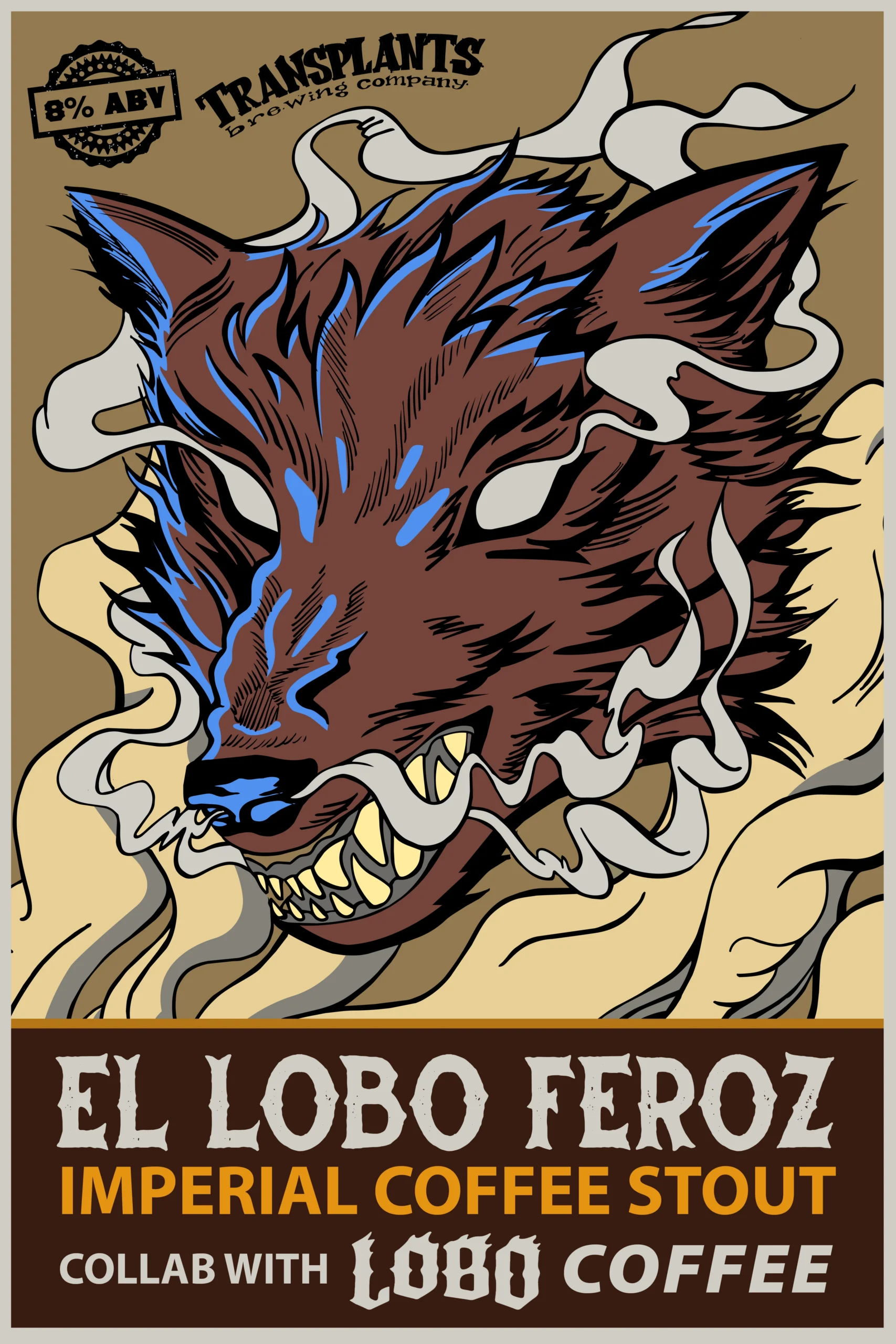 Poster representing the beverage EL LOBO FEROZ IMPEREIAL COFFEE STOUT, a  with an alcohol content of 8%, available on tap at Transplants Brewing
