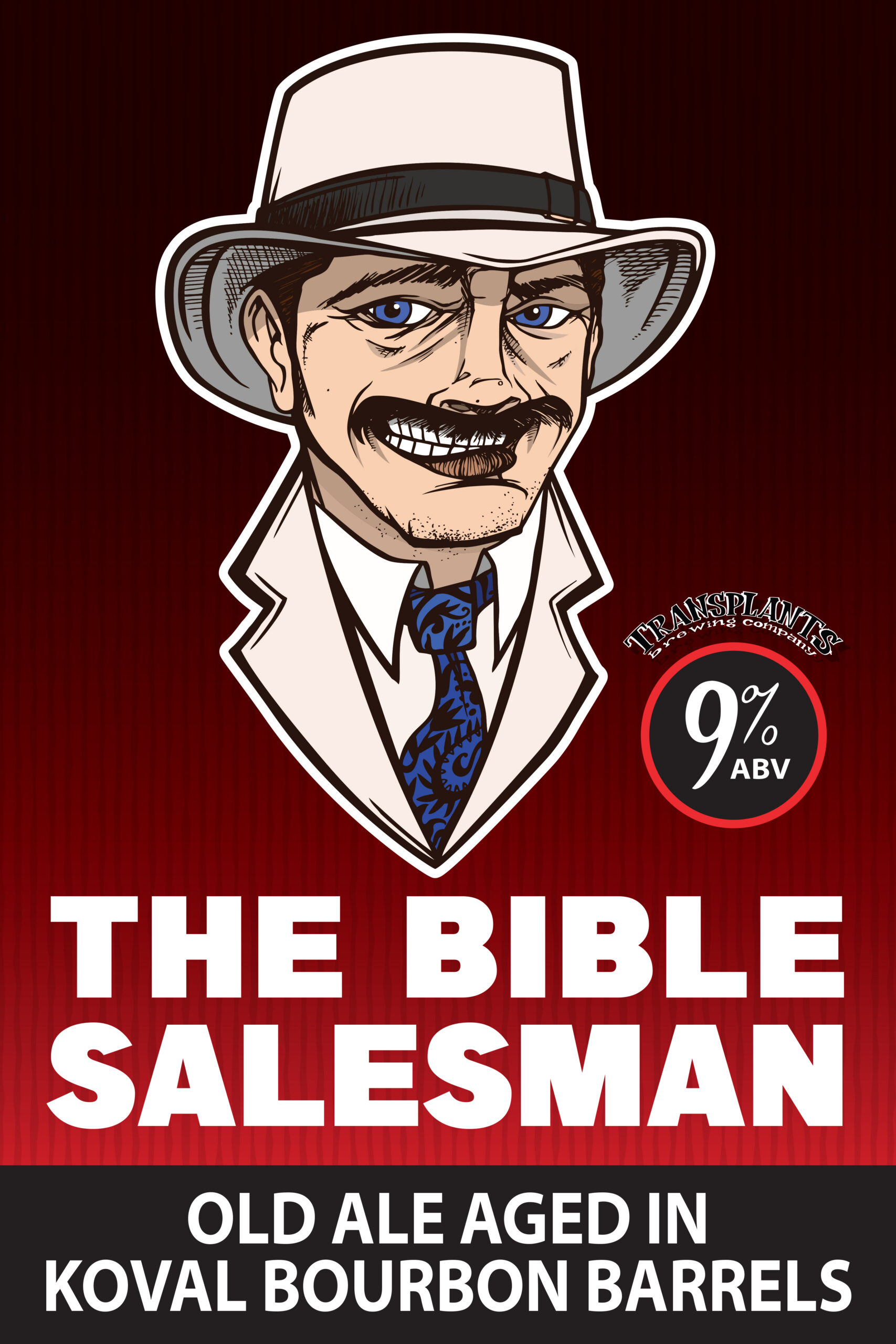 Poster representing the beverage THE BIBLE SALESMAN, a  with an alcohol content of 9%, available on tap at Transplants Brewing