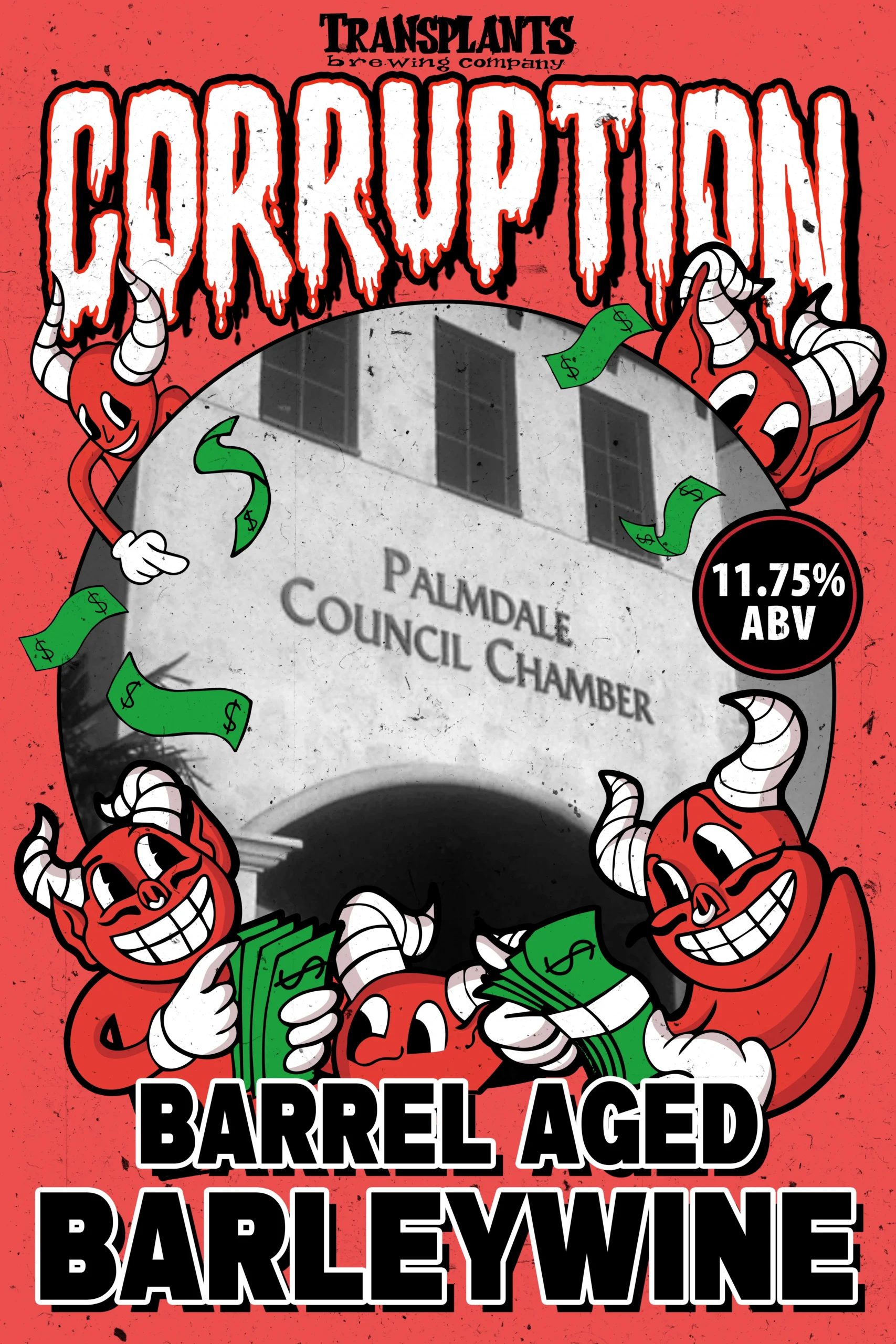 Poster representing the beverage CORRUPTION BARREL AGED BARLEYWINE, a  with an alcohol content of 11.75%, available on tap at Transplants Brewing